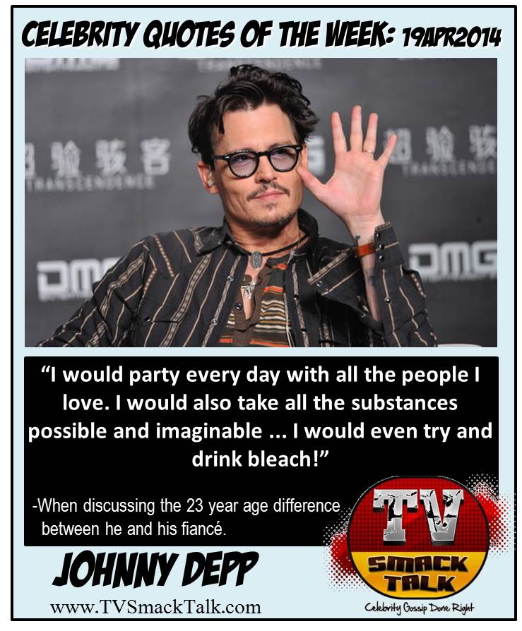 Celebrity Quotes 19APR2014 - Johnny Depp